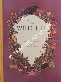 Book cover of The Shell Guide to Wild Life by LEIGH-PEMBERTON, John & GRIGSON, Geoffrey
